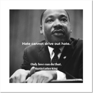 Martin Luther King “Only love can do that” Posters and Art